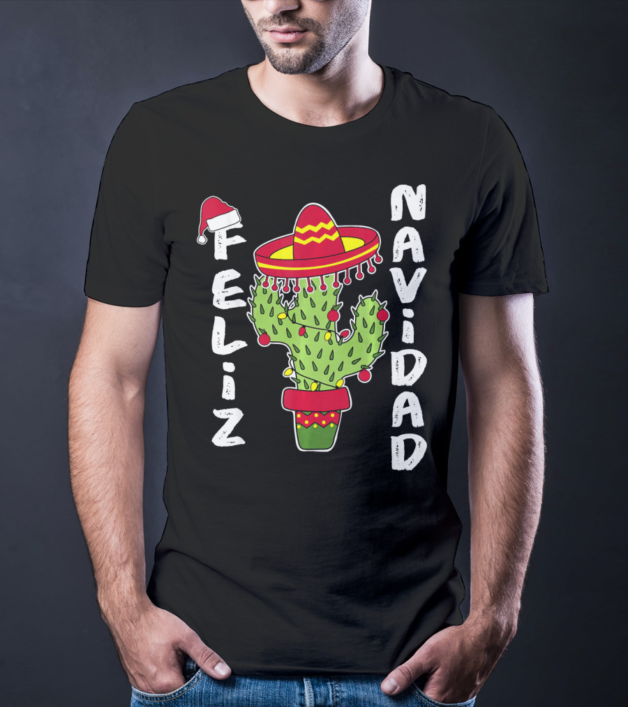 Feliz Navidad Cactus With Santa Hat And Sombrero Holiday Spirit T-Shirt