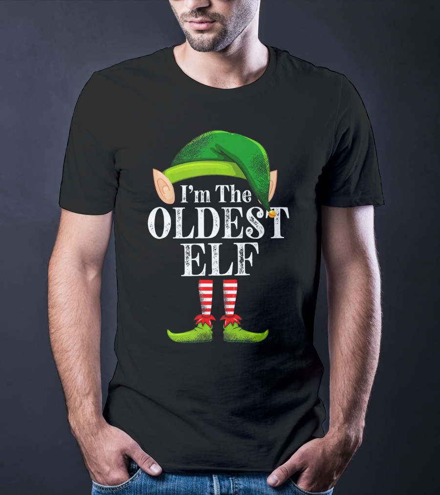 I'm The Oldest Elf In Green Hat And Striped Legs T-Shirt