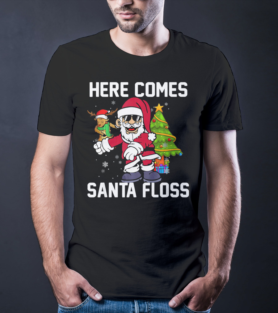 Here Comes Santa Floss Like A Boss With Reindeer And Christmas Tree T-Shirt