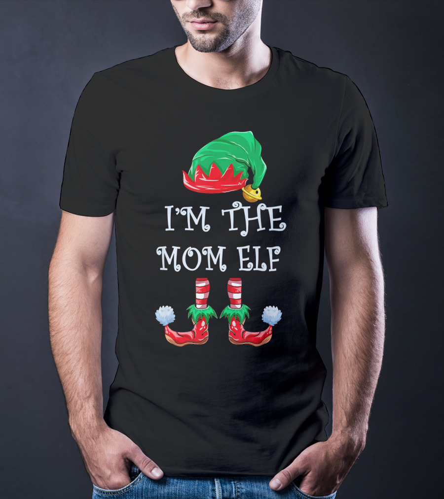 I'm The Mom Elf Christmas Hat And Shoes T-Shirt
