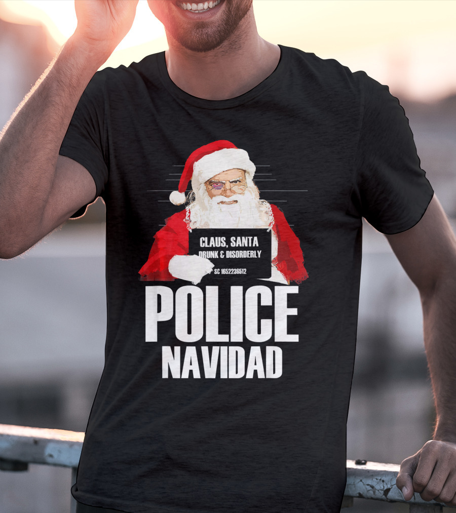 Police Navidad Santa Mugshot Claus Drunk Disorderly T-Shirt