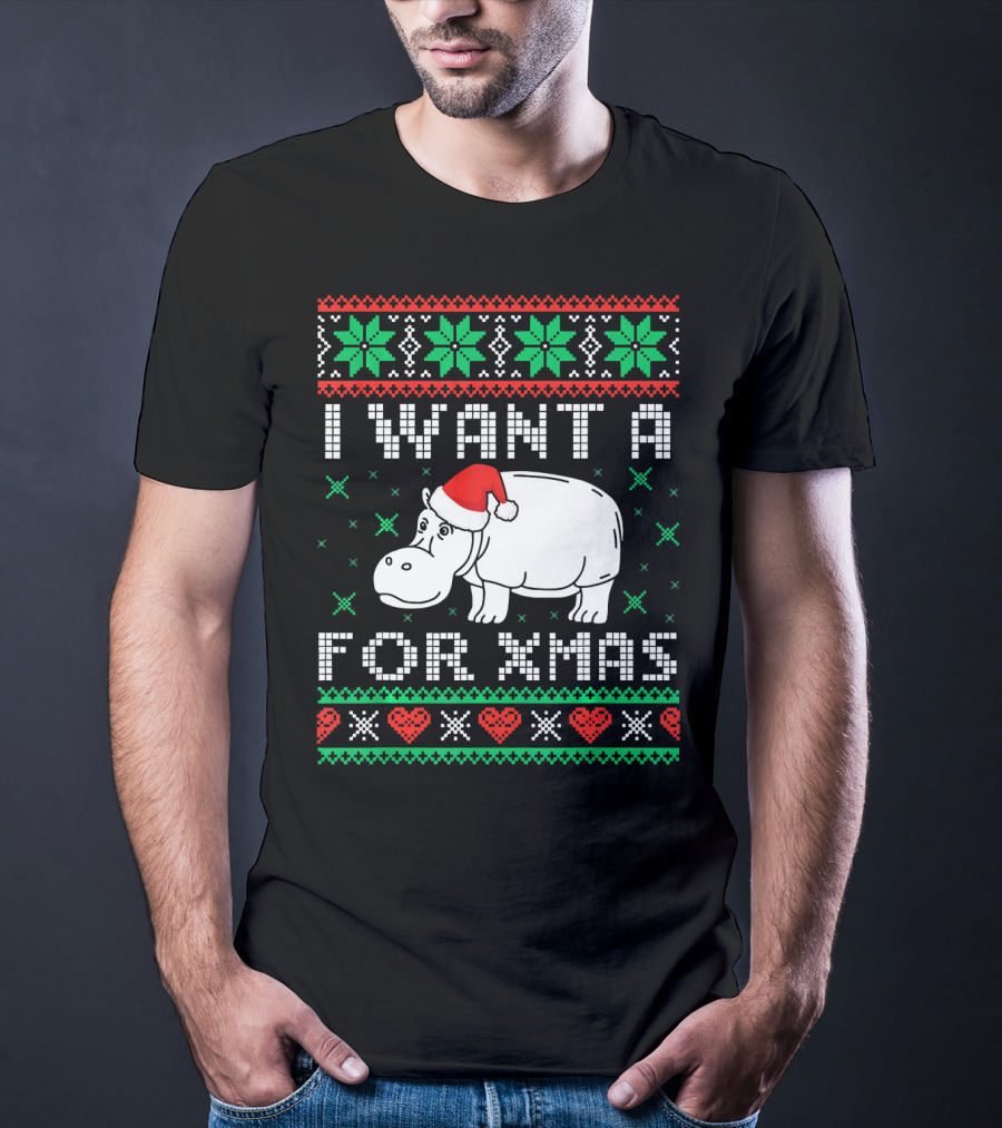 I Want A Hippopotamus For Xmas Ugly T-Shirt