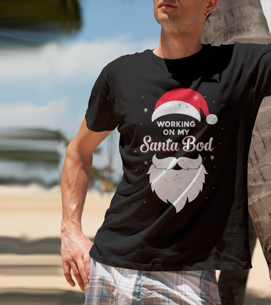 Working On My Santa Bod Dad Papa Santa Hat And Beard T-Shirt