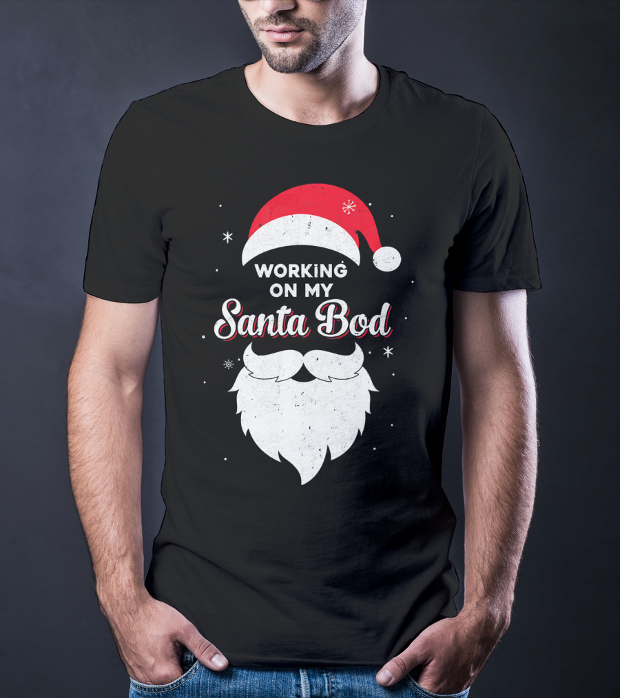 Working On My Santa Bod Dad Papa Santa Hat And Beard T-Shirt
