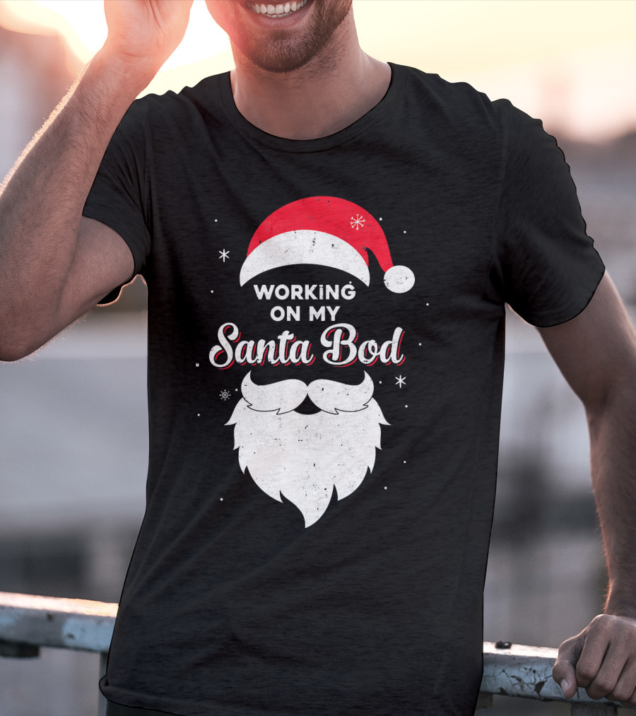 Working On My Santa Bod Dad Papa Santa Hat And Beard T-Shirt