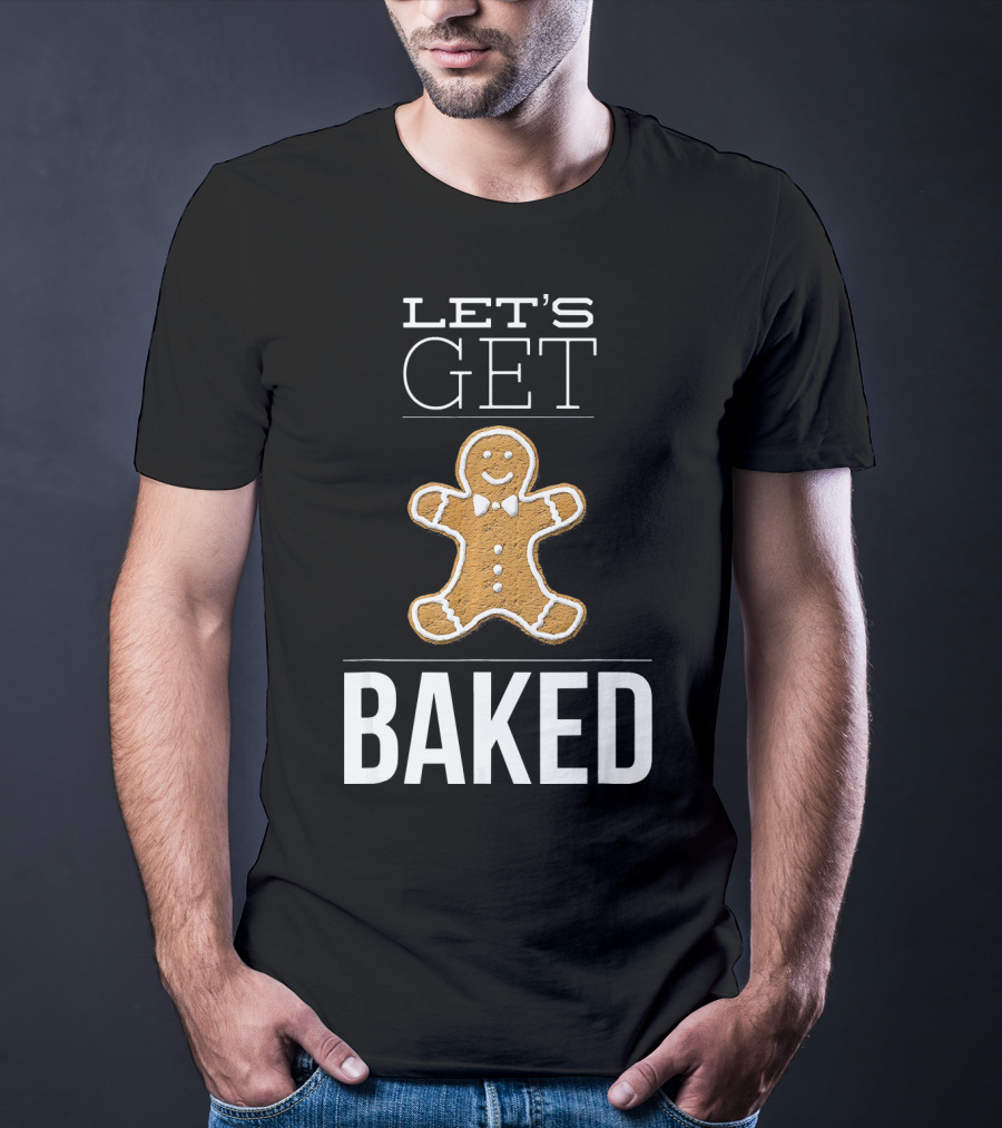 Let's Get Baked Funny Christmas Gingerbread T-Shirt