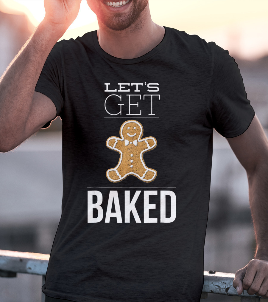 Let's Get Baked Funny Christmas Gingerbread T-Shirt
