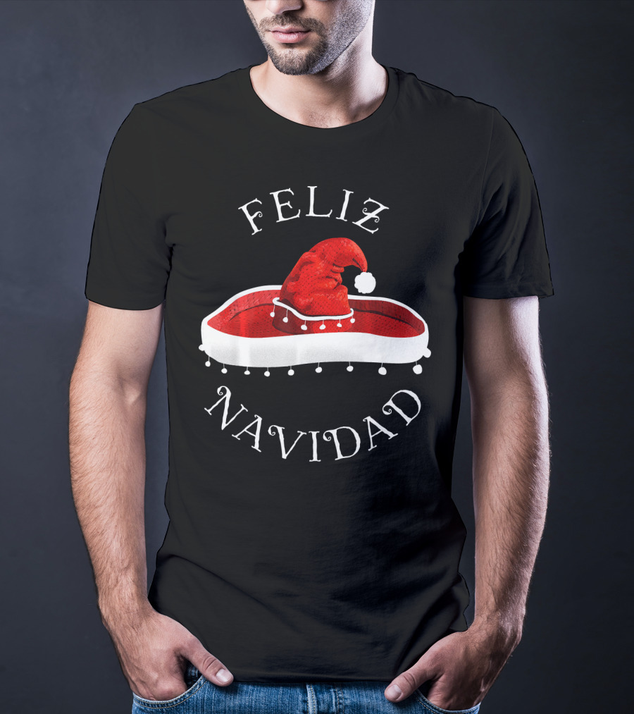 Feliz Navidad Santa Hat Sombrero Christmas Mexico T-Shirt