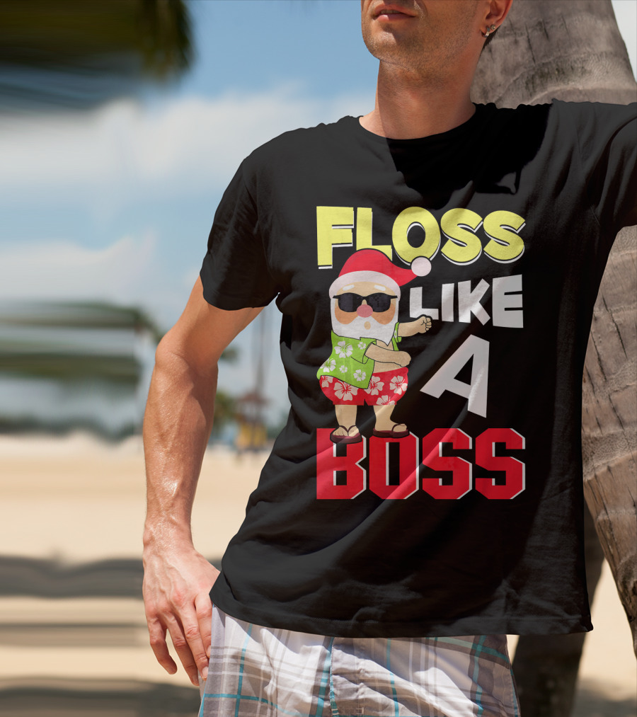 Floss Like A Boss Flossing Santa In Hawaiian Shirt And Sunglasses T-Shirt