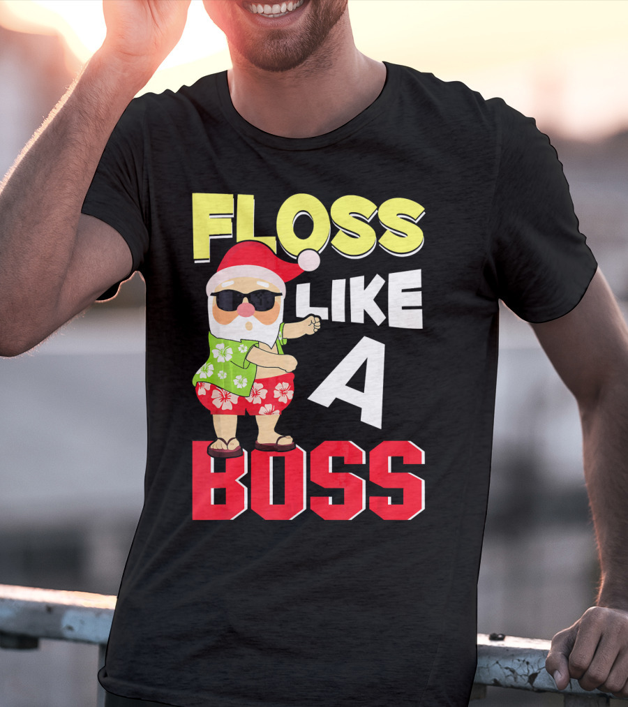 Floss Like A Boss Flossing Santa In Hawaiian Shirt And Sunglasses T-Shirt