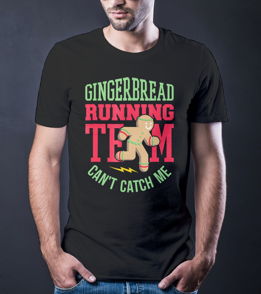 Gingerbread Running Team Can't Catch Me Christmas T-Shirt
