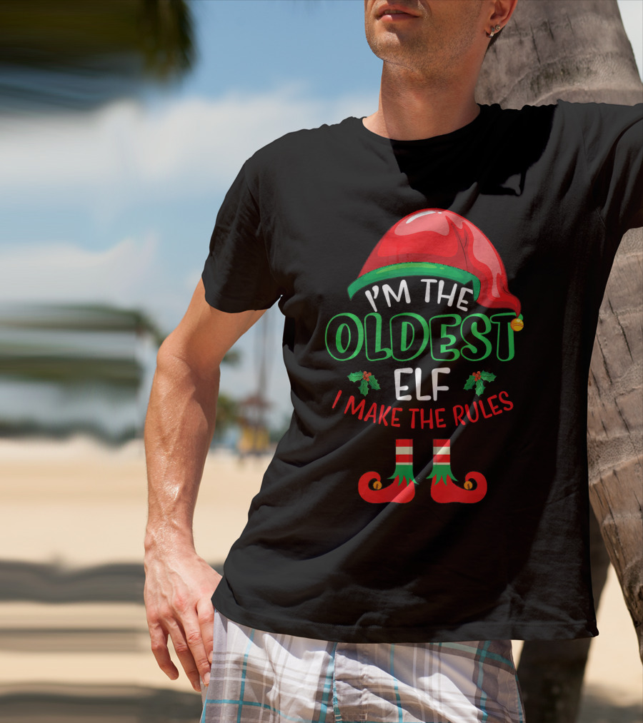 I'm The Oldest Elf I Make The Rules Christmas Hat And Shoes T-Shirt