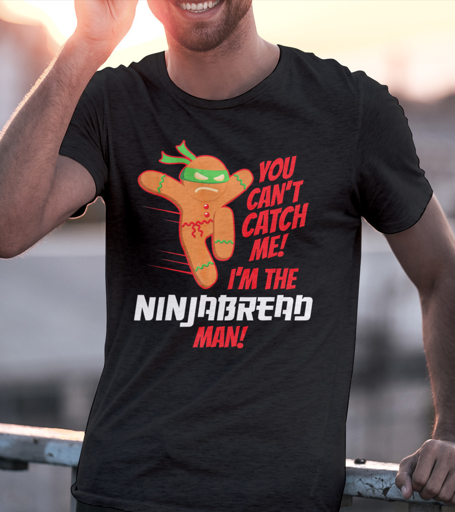 You Can't Catch Me I'm The Ninjabread Man Funny Christmas Gingerbread T-Shirt