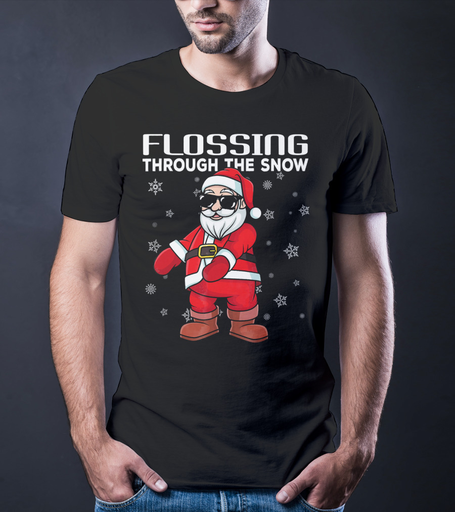 Flossing Through The Snow Santa In Sunglasses And Snowflakes T-Shirt