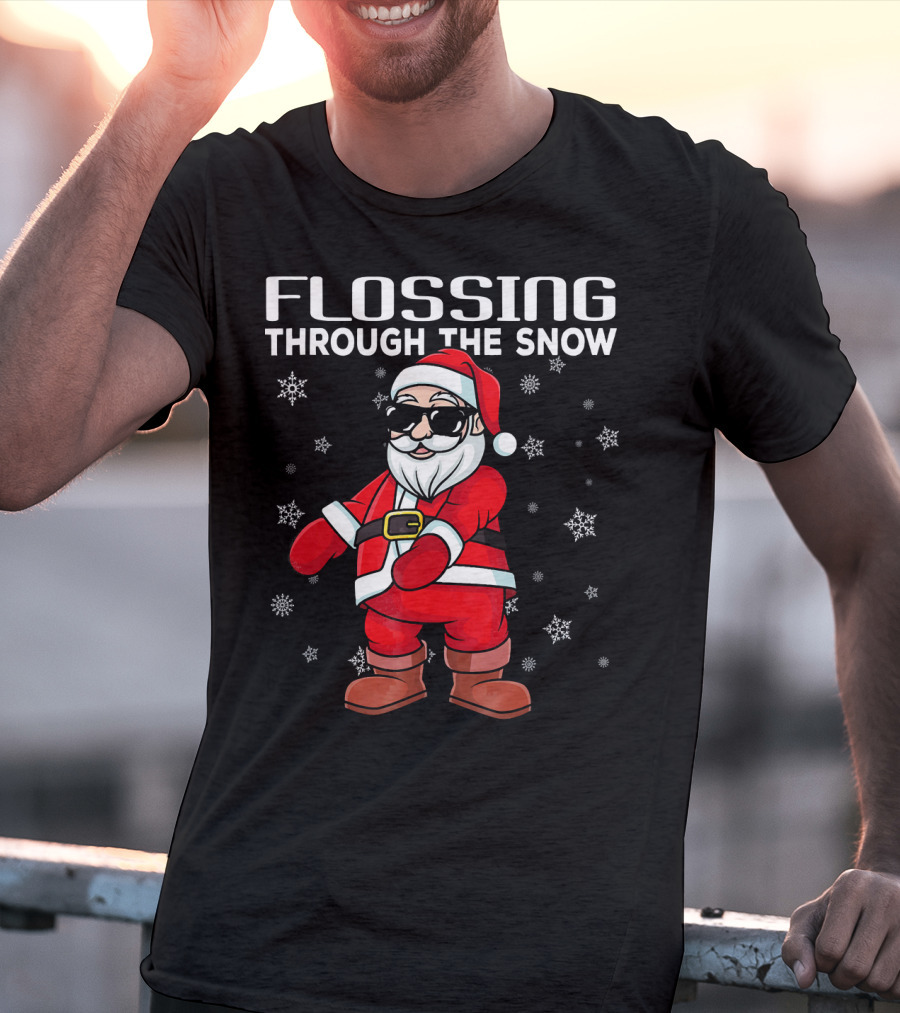 Flossing Through The Snow Santa In Sunglasses And Snowflakes T-Shirt