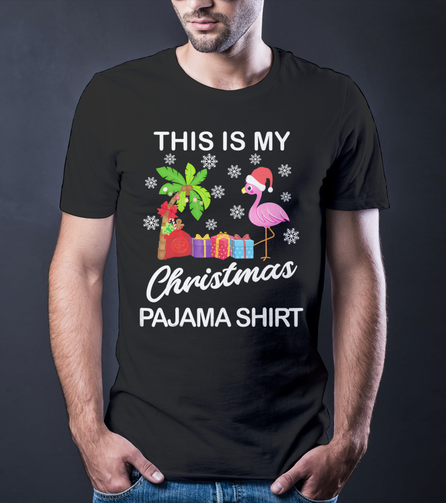 This Is My Christmas Pajama Shirt Flamingo Palm Tree Snowflakes Presents Santa Hat T-Shirt