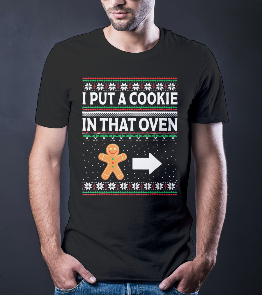 I Put A Cookie In That Oven Gingerbread Arrow Christmas Snowflakes T-Shirt