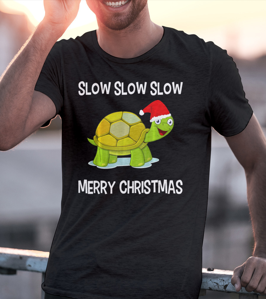 Slow Slow Slow Funny Turtle Merry Christmas T-Shirt