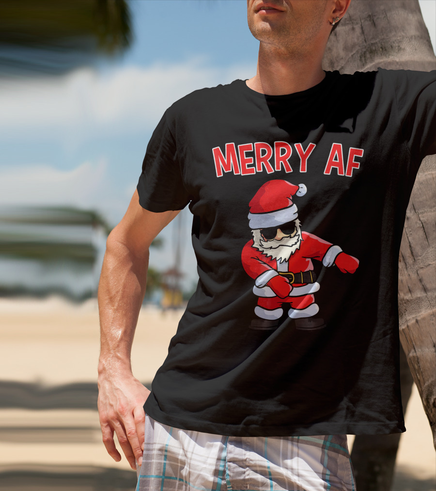Merry AF Santa Claus Dab Funny Inappropriate Christmas T-Shirt