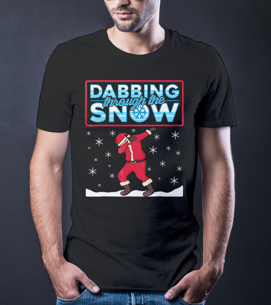 Dabbing Through The Snow Santa With Snowflakes And Red Suit T-Shirt