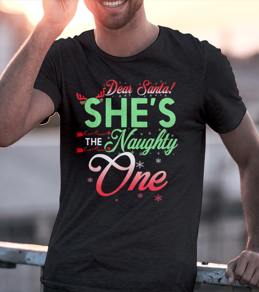 Dear Santa She's The Naughty One Christmas Couple Matching T-Shirt