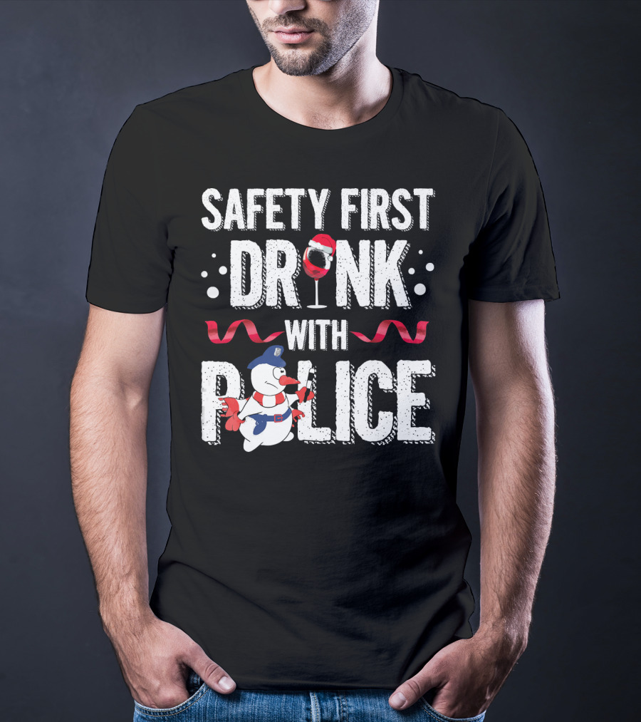 Safety First Drink With Police Christmas Snowman Wine Glass T-Shirt
