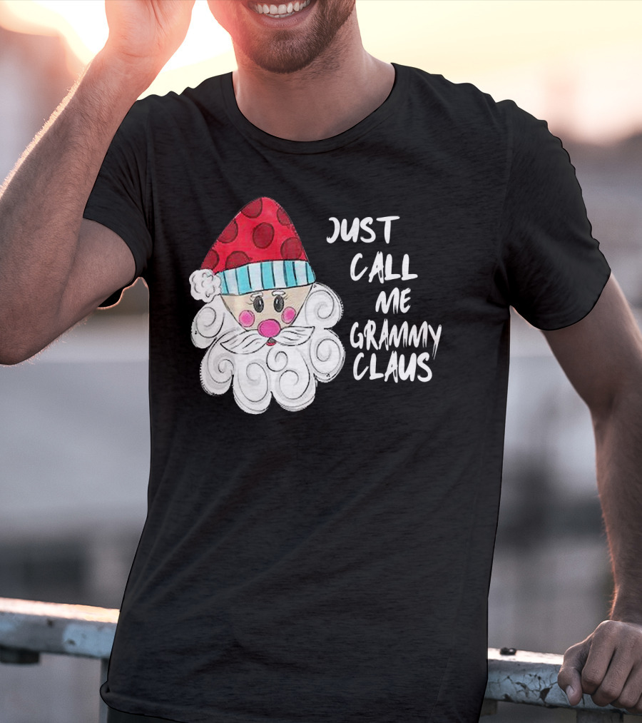 Just Call Me Grammy Claus With Cute Santa Beard And Hat T-Shirt