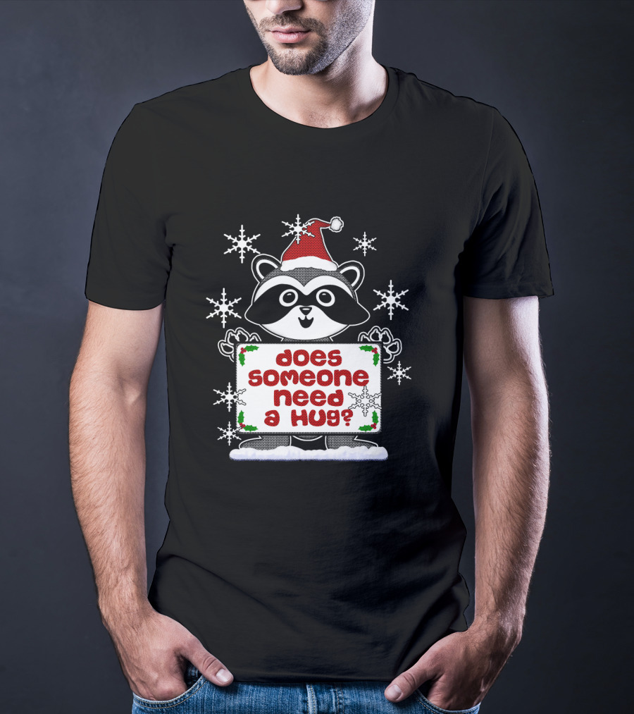 Does Someone Need A Hug Cute Ugly Christmas Raccoon With Santa Hat And Snowflakes T-Shirt