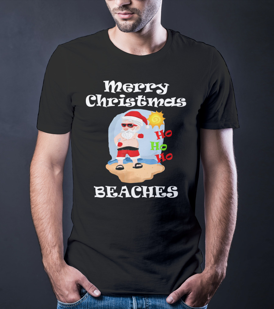 Merry Christmas Beaches Santa Ho Ho Ho Sun And Sand T-Shirt