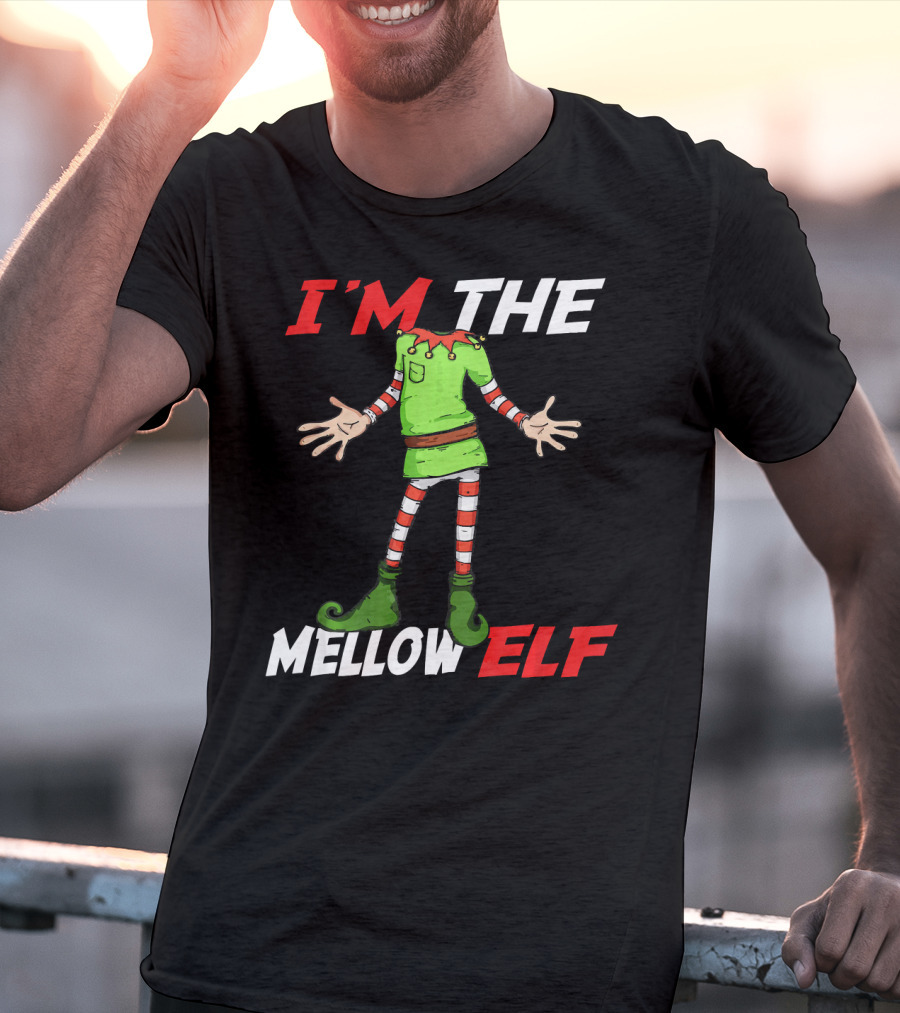 I'm The Mellow Elf Christmas Family Group T-Shirt
