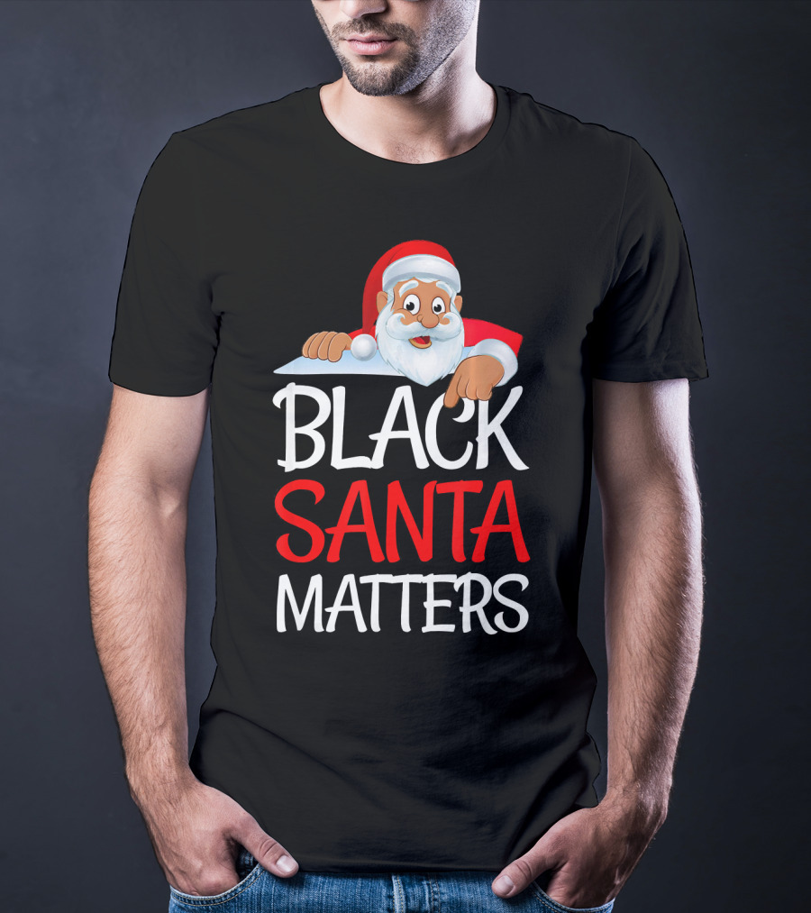 Black Santa Matters Funny Parody Politic Christmas Santa Claus T-Shirt