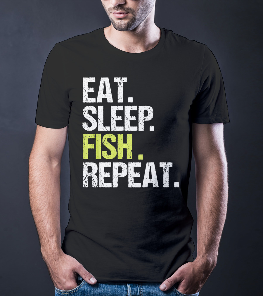 Eat Sleep Fish Repeat Fishing Fish T-Shirt