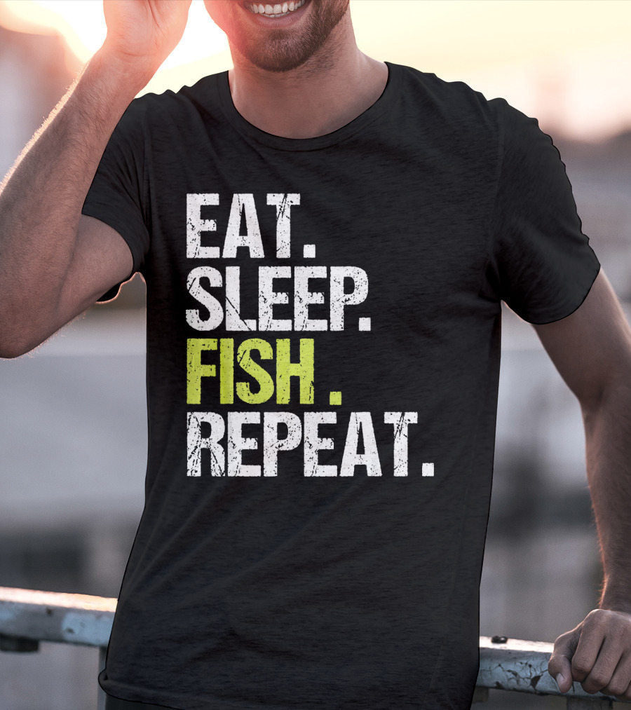 Eat Sleep Fish Repeat Fishing Fish T-Shirt