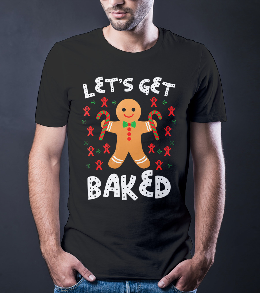 LET'S GET BAKED Gingerbread Candy Cane Christmas T-Shirt