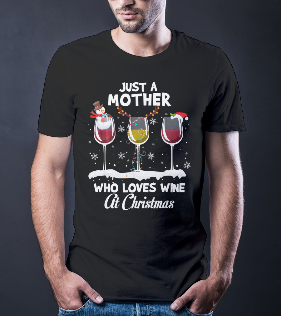 Just A Mother Who Loves Wine At Christmas T-Shirt