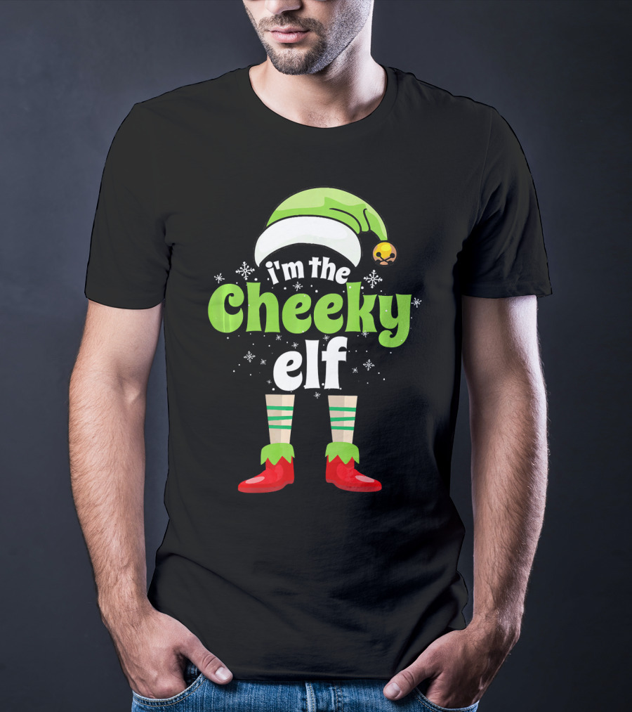 I'm The Cheeky Elf Christmas Family Holiday Fun T-Shirt