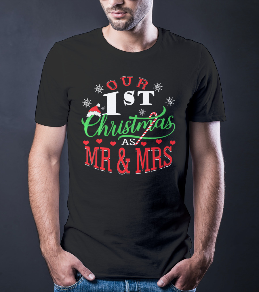 Our 1st Christmas As Mr And Mrs T-Shirt