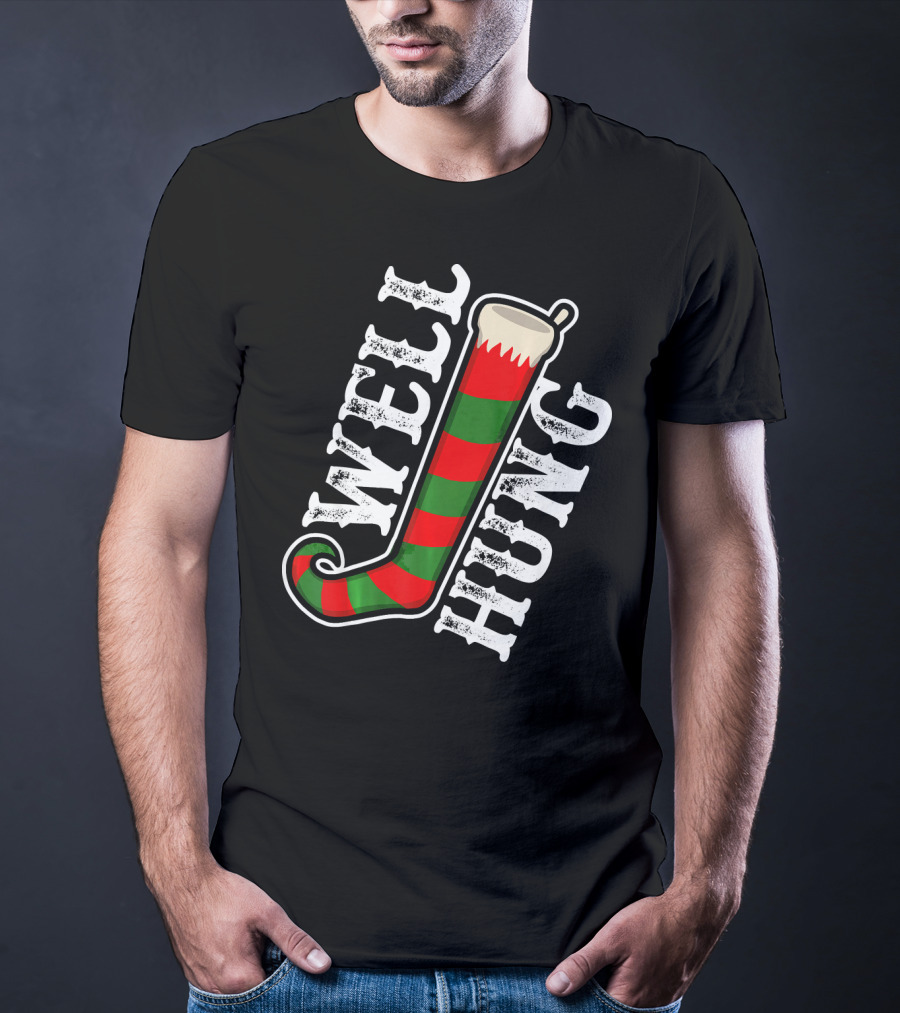 Well Hung Christmas Funny Dirty Stocking T-Shirt