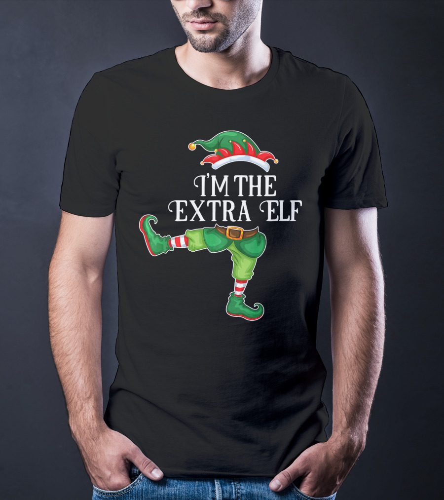 I'M THE EXTRA ELF Hat T-Shirt