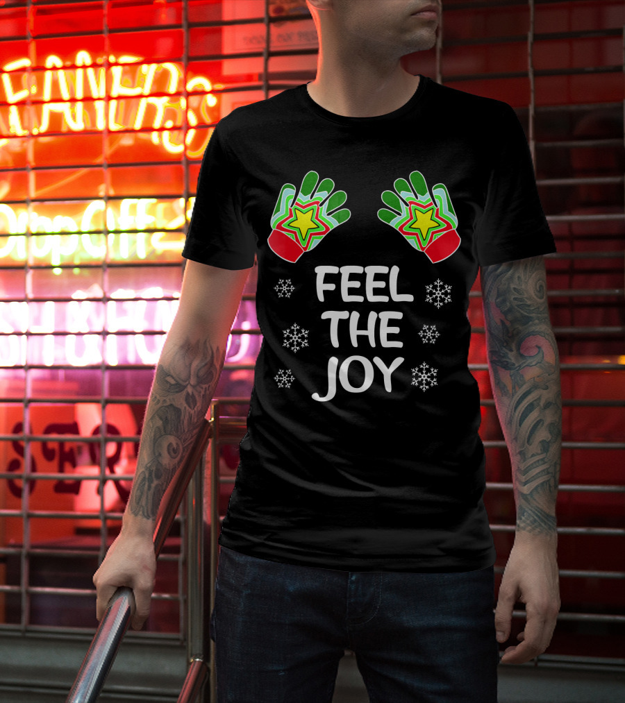 Feel The Joy Funny Christmas Adults Snowflakes Gloves T-Shirt