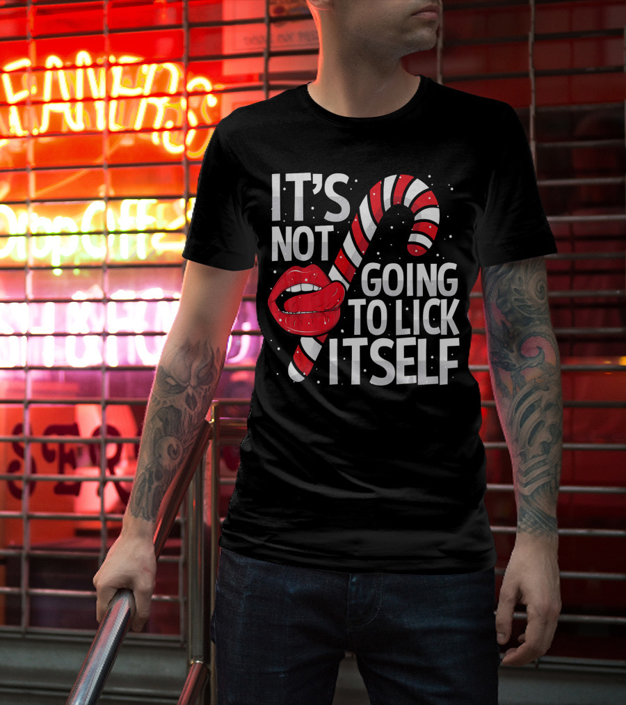 It's Not Going To Lick Itself Candy Cane Lips Snowflakes T-Shirt