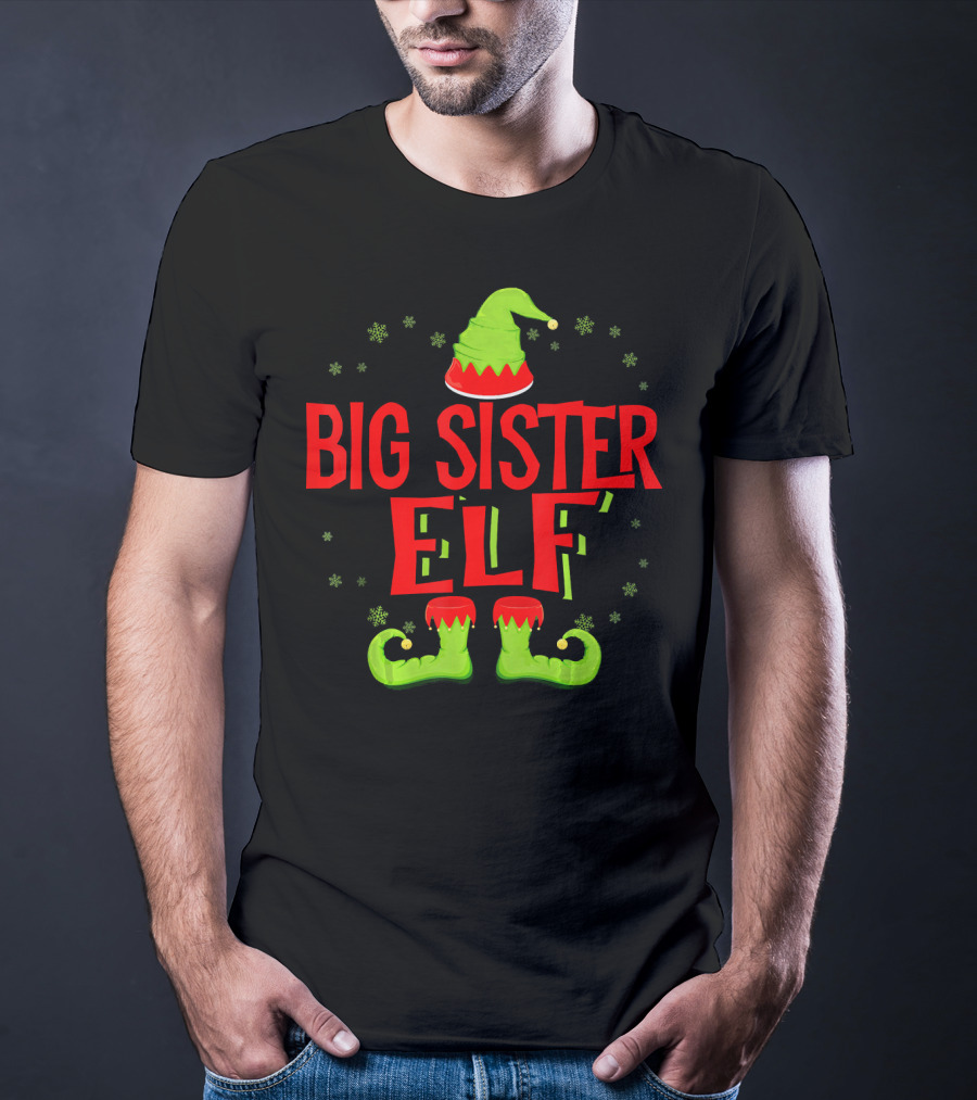 BIG SISTER ELF Christmas Hat Shoes Snowflakes T-Shirt
