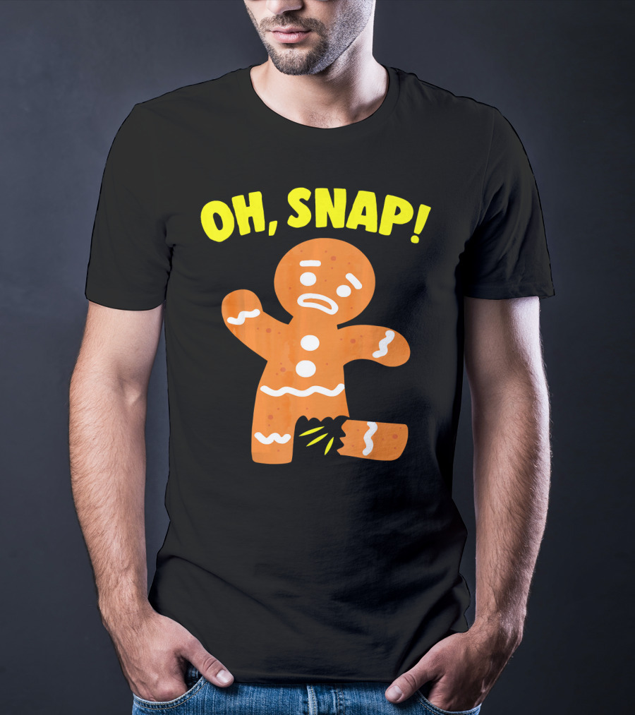 Oh Snap Gingerbread Cookie Humor T-Shirt
