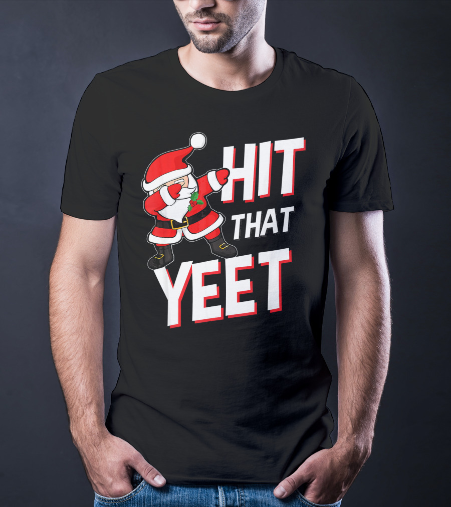 Hit That Yeet Dabbing Santa Christmas T-Shirt