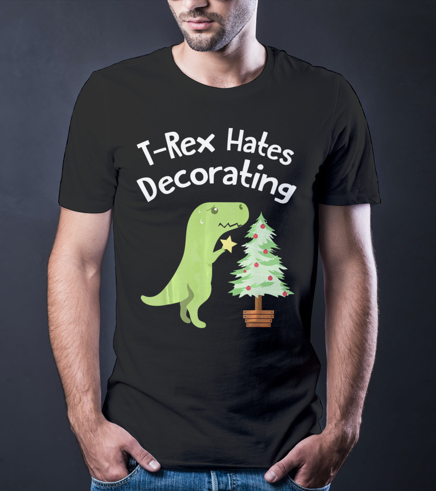 T Rex Hates Decorating Christmas Tree Funny Dinosaur T-Shirt