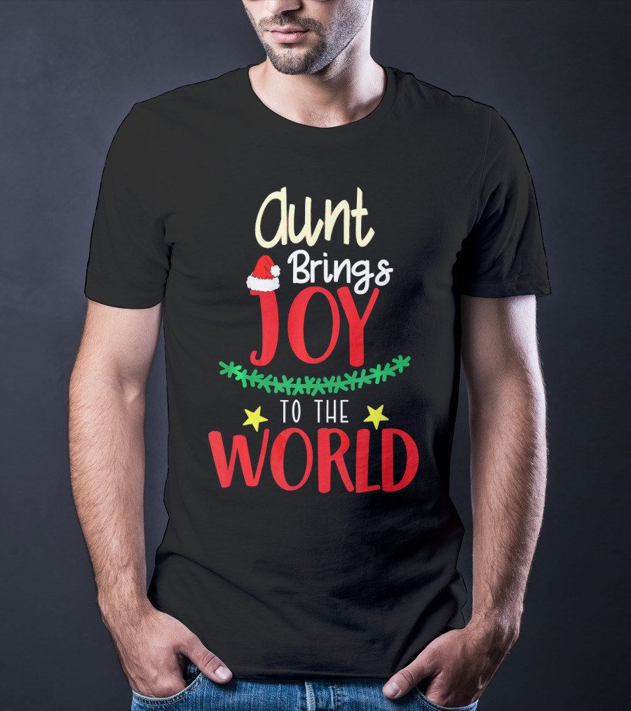 Aunt Brings Joy To The World Xmas Santa Hat Stars T-Shirt