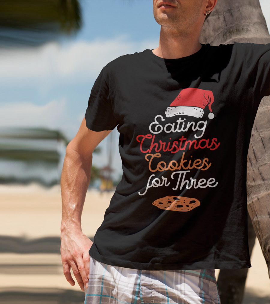 Eating Christmas Cookies For Three With Santa Hat And Cookie T-Shirt
