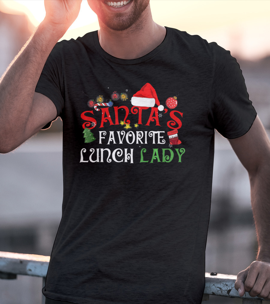 Santa's Favorite Lunch Lady Funny Xmas Christmas Santas Fav T-Shirt