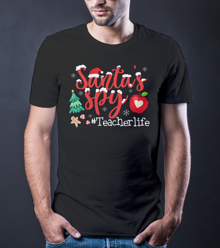 Santa's Spy Christmas Teacher Life T-Shirt