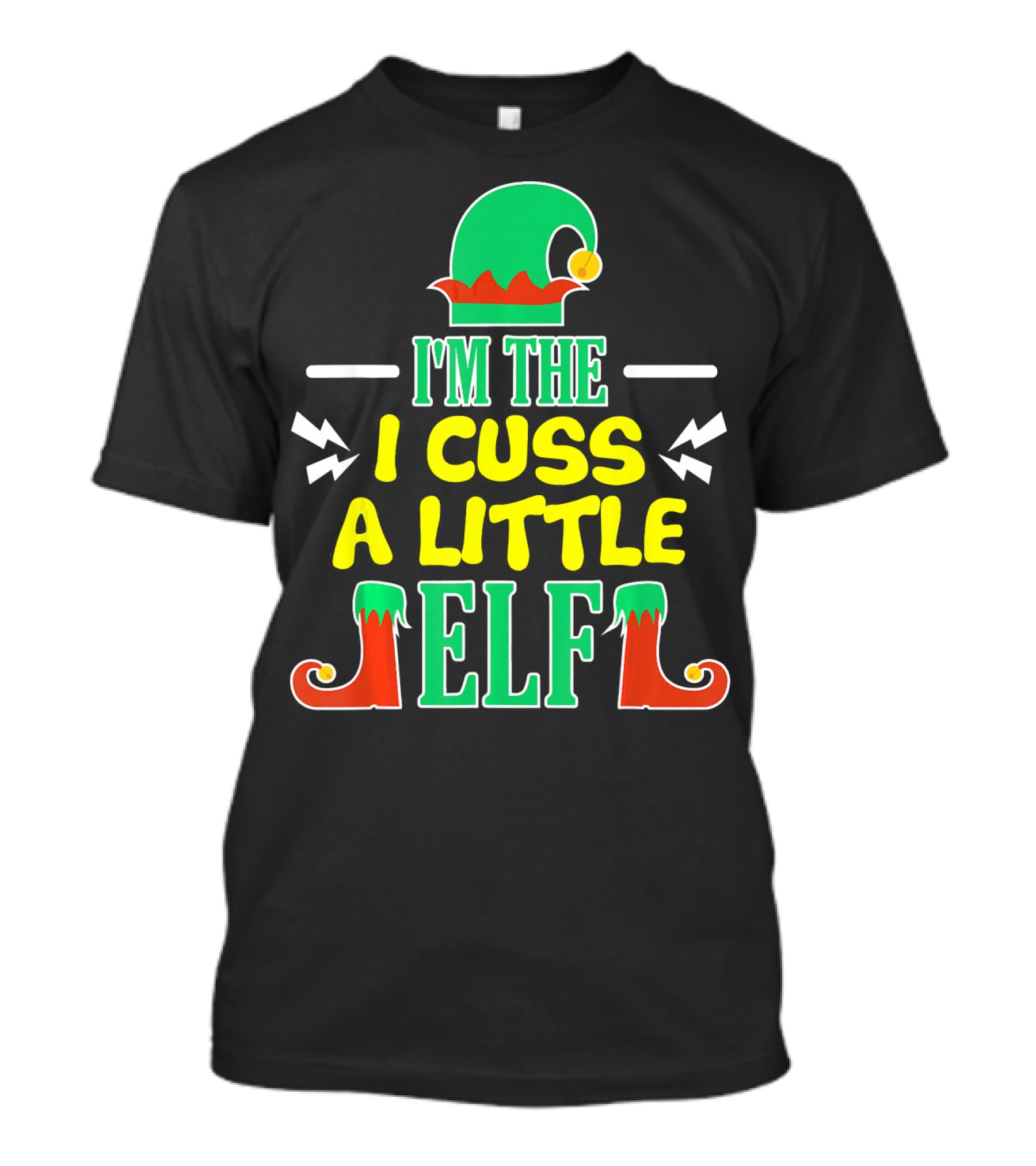 I'm The I Cuss A Little Elf T-Shirt